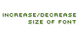 Increase/Decrease Size of Font